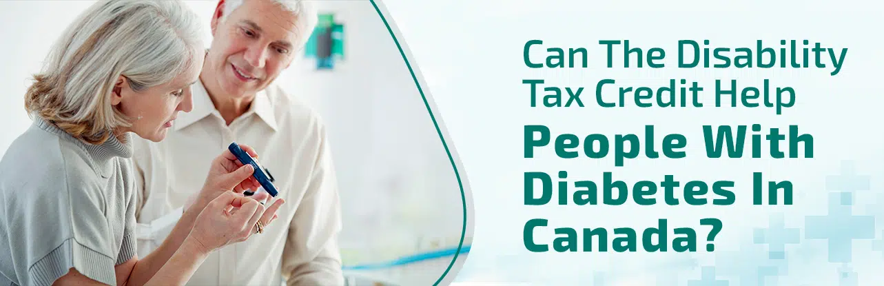 Can the Disability Tax Credit help people with diabetes in Canada